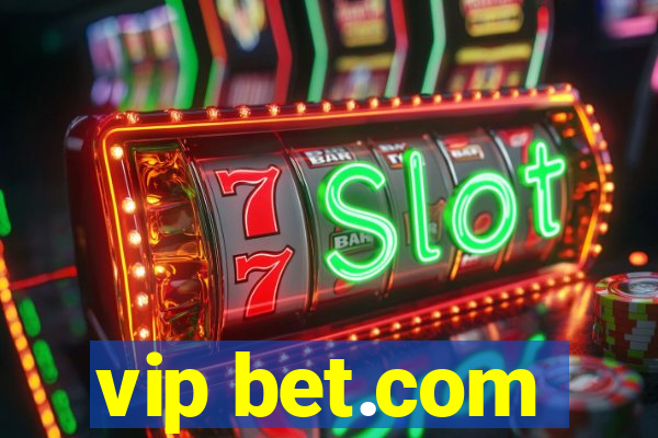 vip bet.com